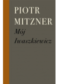 Mój Iwaszkiewicz
