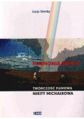 Harmonia świata Twórczość filmowa Nikity Michałkowa