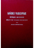 Kościoły  warszawskie rzymsko - katolickie Reprint z 1855 r.