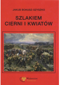 Szlakiem cierni i kwiatów