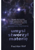 Umysł stworzył materię