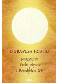 O Zbawcza Hostio Nabożeństwo Eucharystyczne z Benedyktem XVI