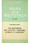 Nauka dla wszystkich nr 423 Od retoryki do satyry Greckiej Lukian z Samosat