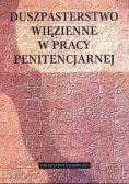 Duszpasterstwo więzienne w pracy penitencjarnej