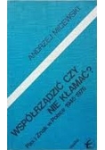 Współrządzić czy nie kłamać ?