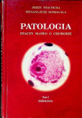 Patologia znaczy słowo o chorobie Tom 1 Patologia ogólna