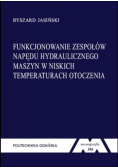 Funkcjonowanie zespołów napędu hydraulicznego maszyn w niskich temperaturach otoczenia