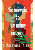 Nie mówcie że nie mamy niczego