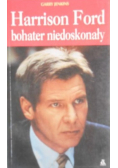 Harrison Ford bohater niedoskonałość