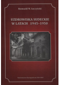 Uzdrowiska Sudeckie w latach 1945-1950