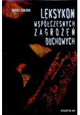 Leksykon współczesnych zagrożeń duchowych