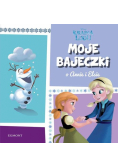 Kraina Lodu Moje bajeczki o Annie i Elsie
