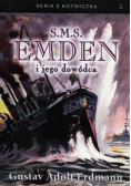 Erdmann Gustav Adolf - S.M.S. Emden i jego dowódca