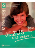 Religia 6 podręcznik z ćwiczeniami Część 2 Jezus nas zbawia
