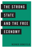 The Strong State and the Free Economy