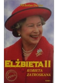 Elżbieta II kobieta zatroskana. Tom I