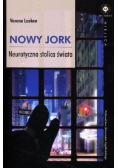Nowy Jork Neurotyczna stolica świata