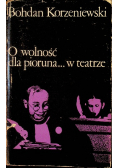 O wolność dla pioruna w teatrze