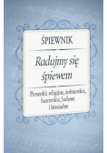 Śpiewnik - Radujmy się śpiewem