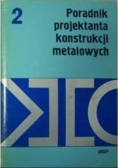 Poradnik projektowania konstrukcji metalowych Tom 2