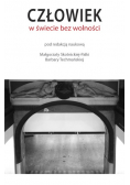 Człowiek w świecie bez wolności
