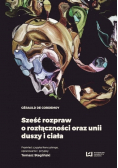 Sześć rozpraw o rozłączności oraz unii duszy i ciała
