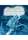 Opowiadania bożonarodzeniowe