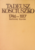 Tadeusz Kościuszko 1746 1817