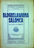 Błogosławiona Salomea za życia i po śmierci 1911 r.