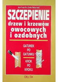 Szczepienie drzew i krzewów owocowych i ozdobnych