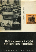 Paliwa  smary i woda dla statków morskich
