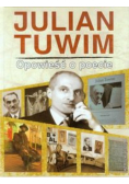 Julian Tuwim Opowieść o poecie