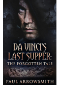 Da Vinci's Last Supper - The Forgotten Tale