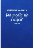 Jak modlą się święci Część 1