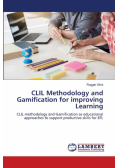 CLIL Methodology and Gamification for improving Learning