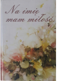Na imię mam miłość