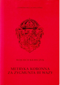 Metryka koronna za Zygmunta III Wazy