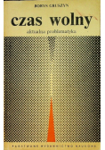 Czas wolny ,aktualna problematyka