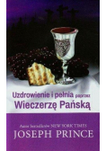 Uzdrowienie i pełnia poprzez Wieczerzę Pańską