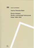 Bracia miesiące Studia z antropologii historycznej Polski 1939 - 1945