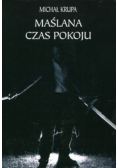 Maślana Czas pokoju