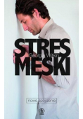 Stres męski Nowe spojrzenie