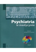 Psychiatria w medycynie Tom 1