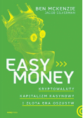 Easy Money. Kryptowaluty, kapitalizm kasynowy..