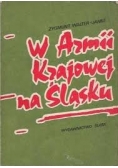 W armii krajowej na Śląsku