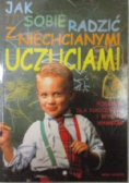 Jak sobie radzić z niechcianymi uczuciami