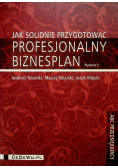 Jak solidnie przygotować profesjonalny biznesplan