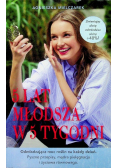 5 lat młodsza w 5 tygodni