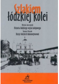 Szlakiem łódzkiej kolei