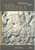 Wielkie muzea British Museum Londyn